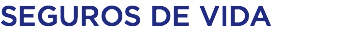 SEGUROS DE VIDA