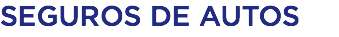 SEGUROS DE AUTOS