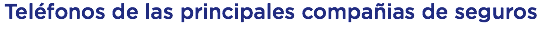 Teléfonos de las principales compañias de seguros