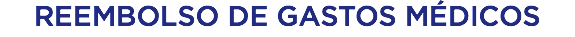 REEMBOLSO DE GASTOS MÉDICOS