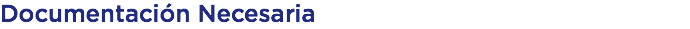 Documentación Necesaria