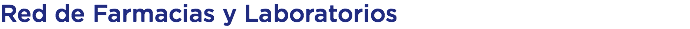 Red de Farmacias y Laboratorios
