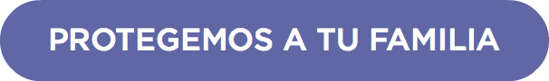 PROTEGEMOS A TU FAMILIA