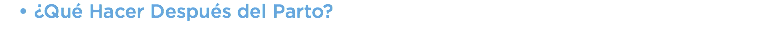 ¿Qué Hacer Después del Parto?