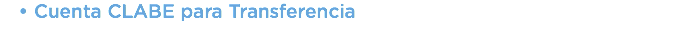 Cuenta CLABE para Transferencia